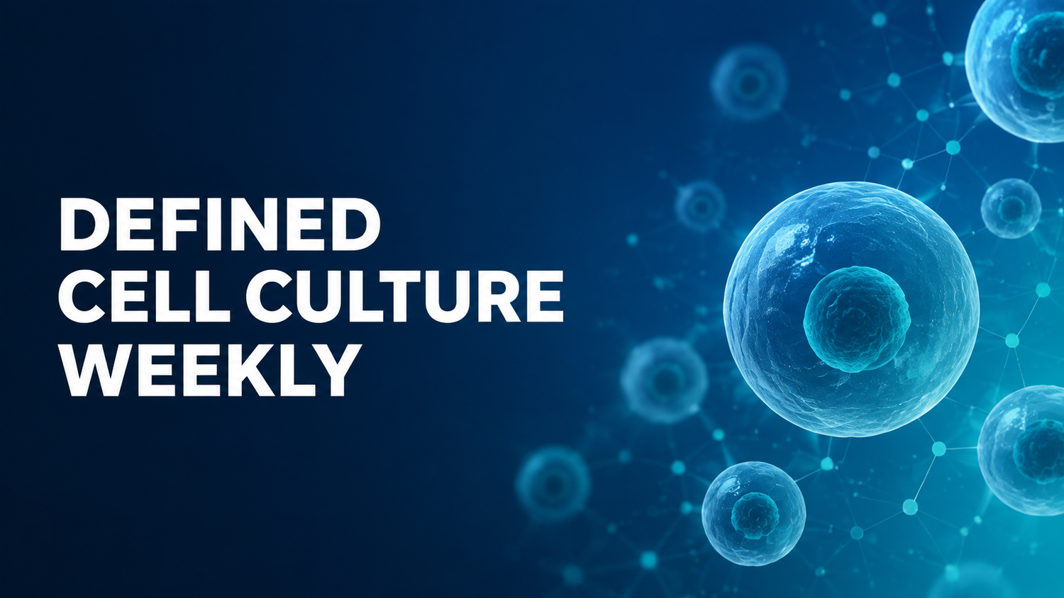 Defined Cell Culture Weekly: FDA Guidance, Organoid Media & Cultivated Meat